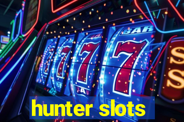 hunter slots